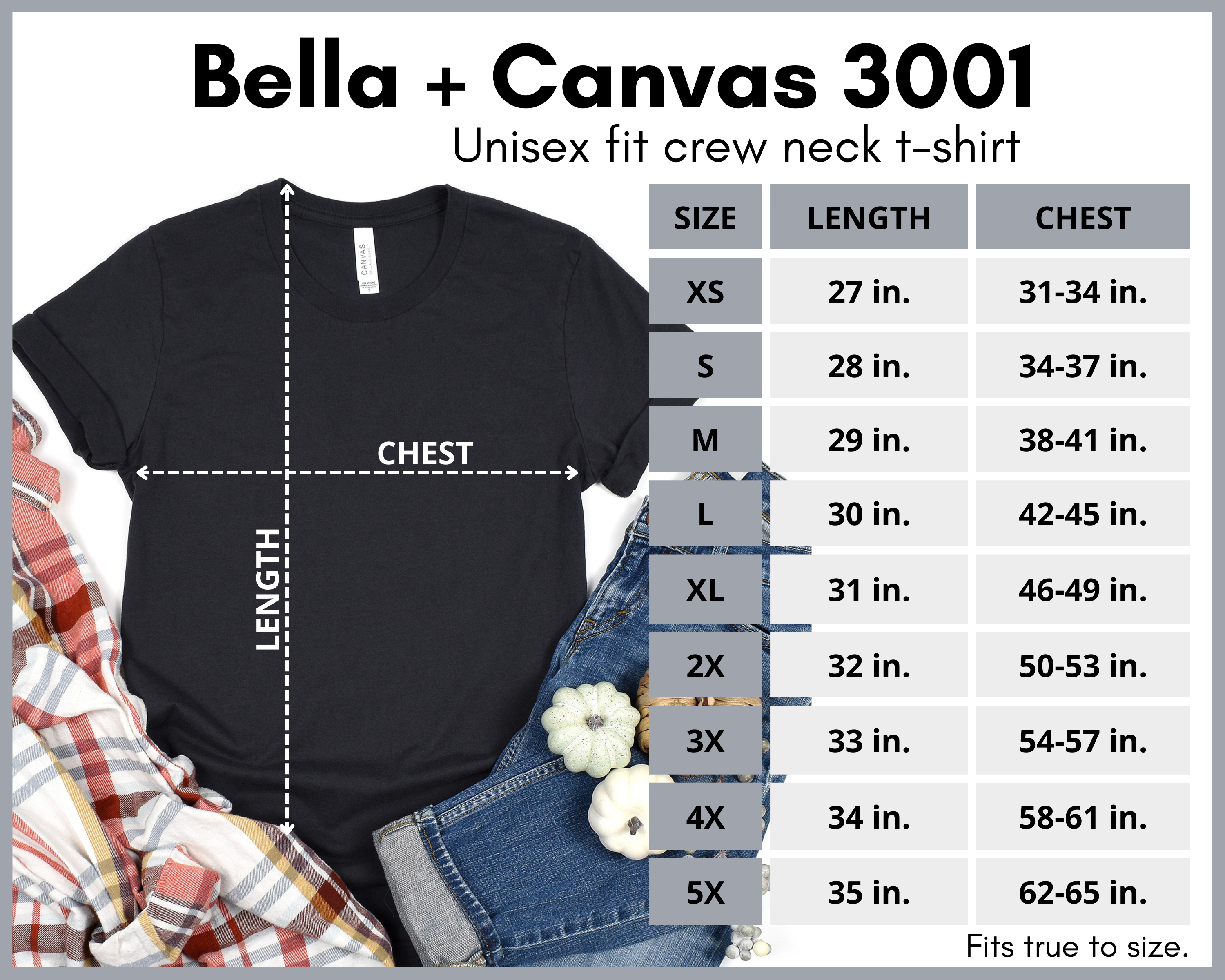 Bella Canvas unisex sit crew neck tshirt size chart with black shirt on the left with chest and length measurements surrounded by a flannel shirt in orange and beige, jeans to the right and small pumpkins in white.  Chart has size, lengh and chest.